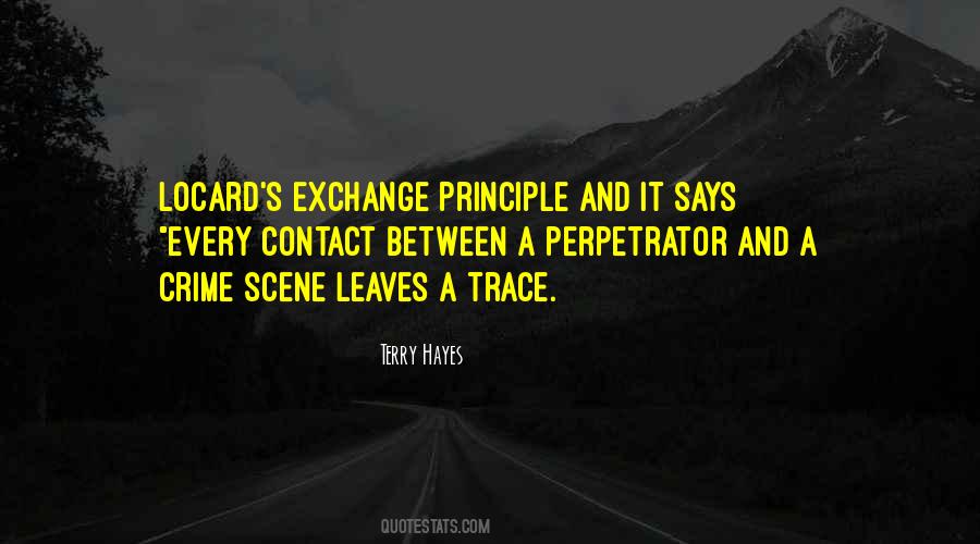 Every Contact Leaves A Trace Quotes #1165069 Every Contact Leaves A Trace Quotes #1165069