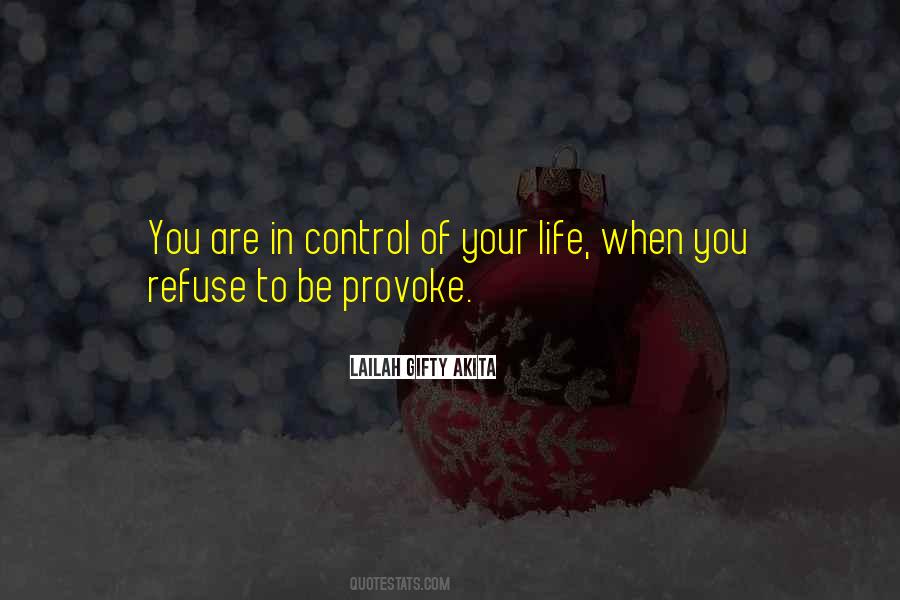 You Are In Control Of Your Life Quotes #1341567