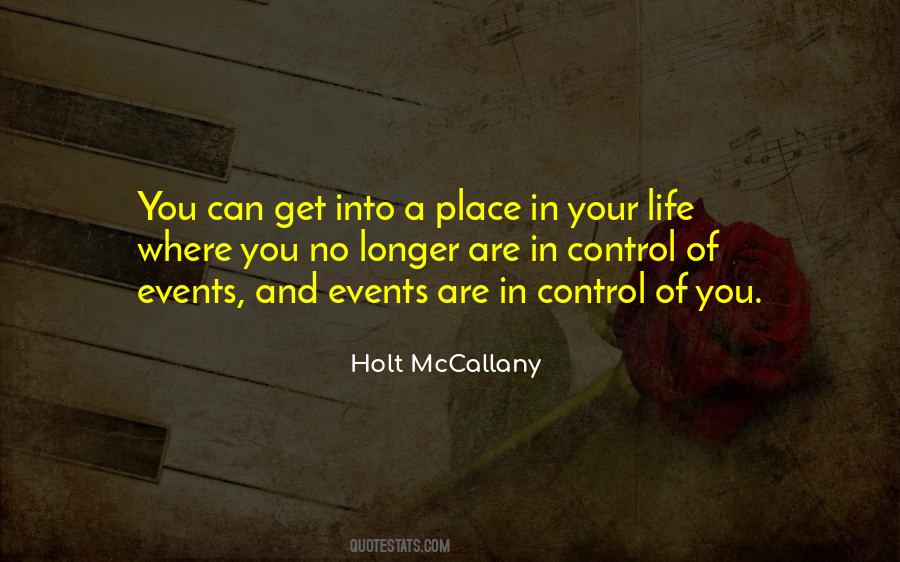 You Are In Control Of Your Life Quotes #1367293