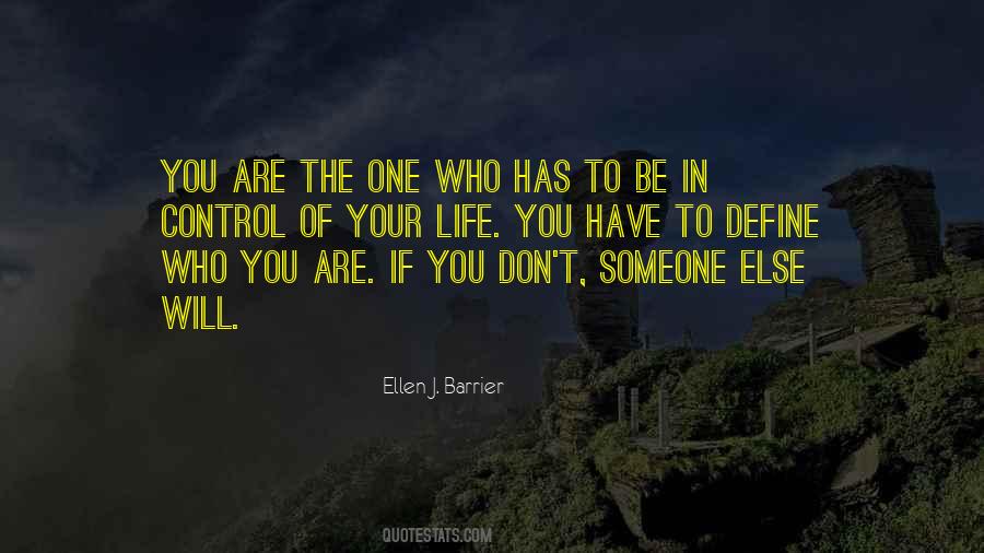 You Are In Control Of Your Life Quotes #1369431