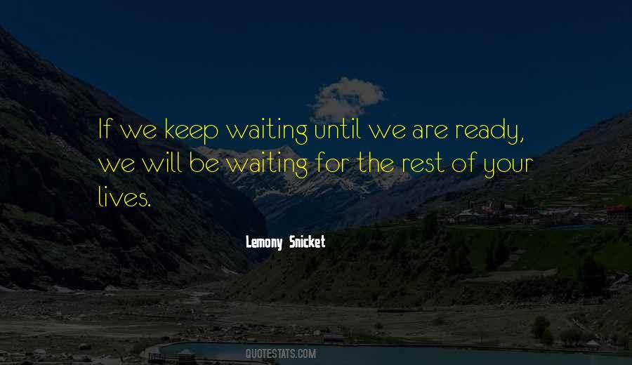 We Are Ready Quotes #1028439