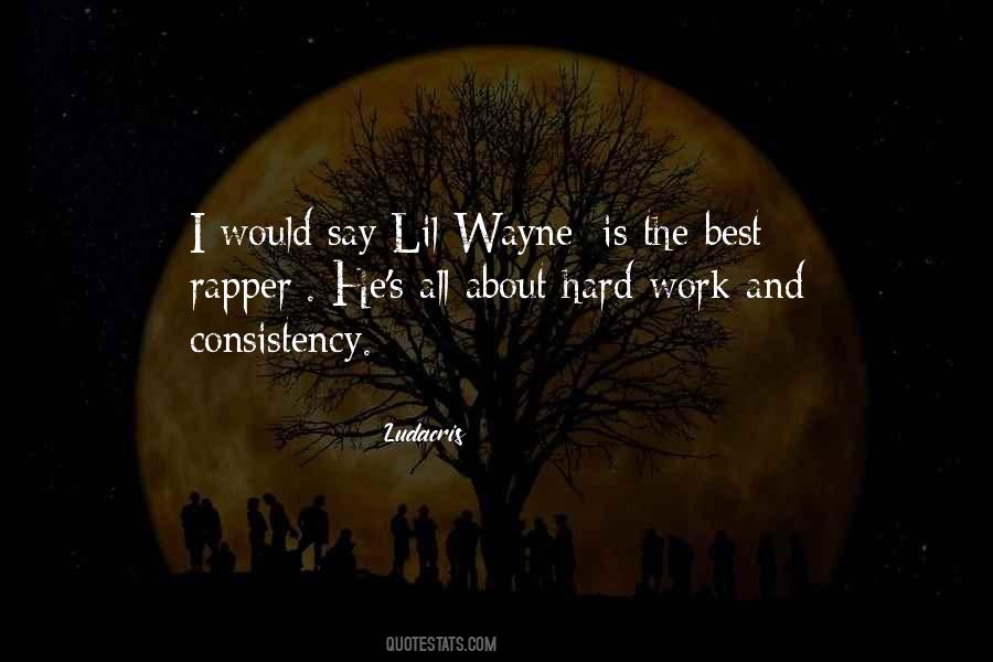 Hard Work And Consistency Quotes #1587874
