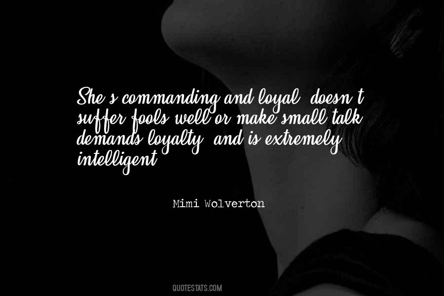She Is Loyal Quotes #1573520