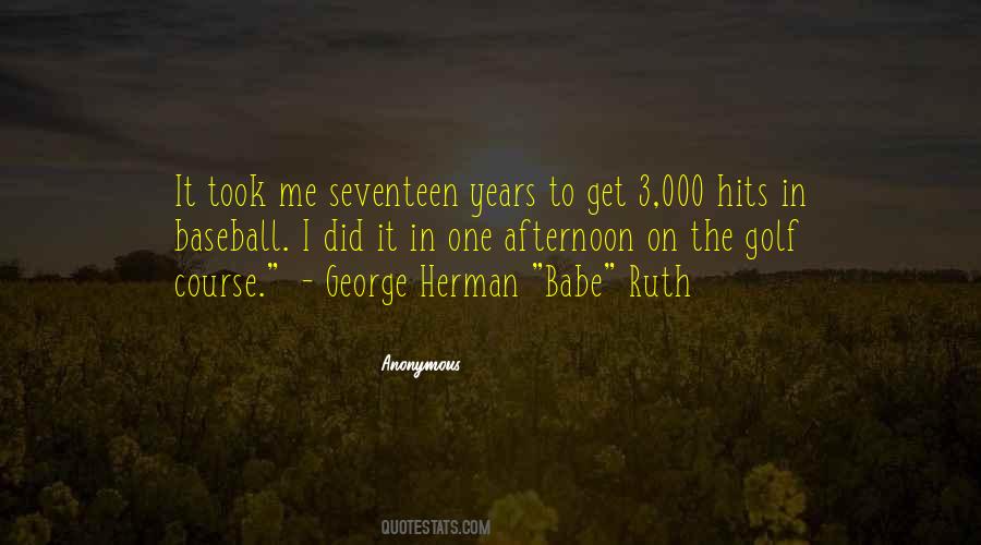 George Herman Ruth Quotes #1127491