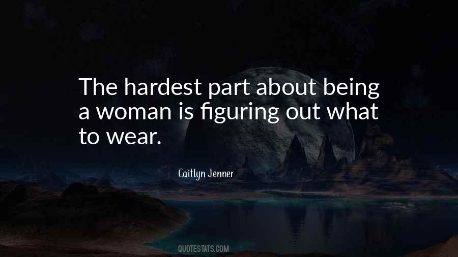 The Best Thing About Being A Woman Quotes #143085