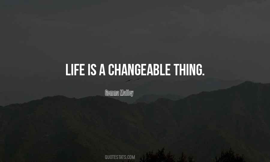 Life Is Changeable Quotes #1578672