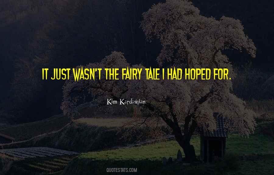 Quotes About The Fairy Tale #1264534