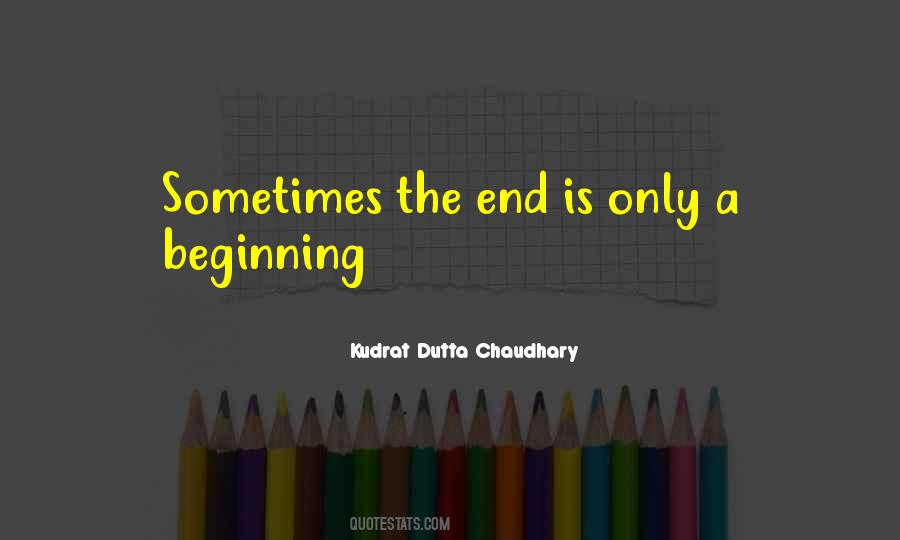 End Is Only The Beginning Quotes #1699664