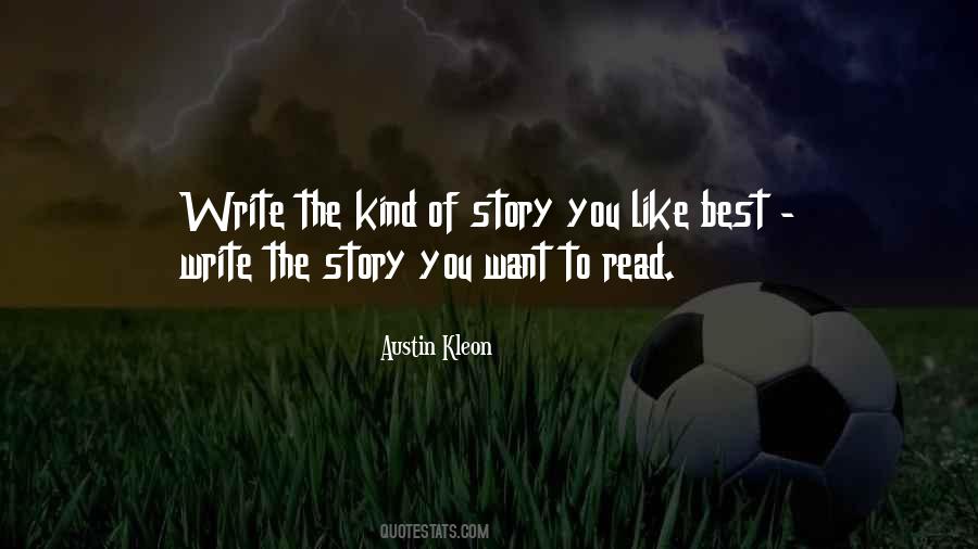Write The Story You Want To Read Quotes #530582