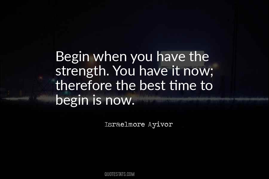 Time To Begin Quotes #1350406