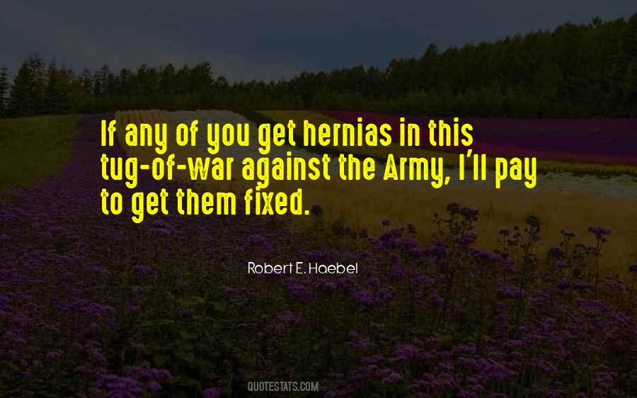 Go To War With The Army You Have Quotes #370956