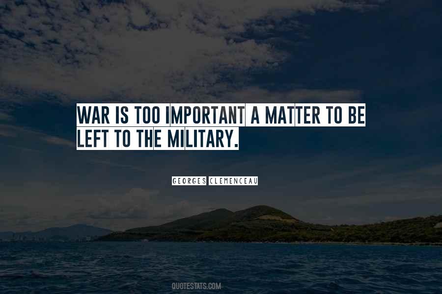 Go To War With The Army You Have Quotes #575183