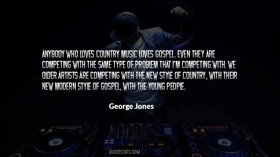 George Jones Music Quotes #1675059