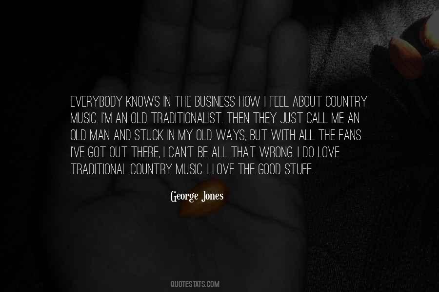 George Jones Music Quotes #188157