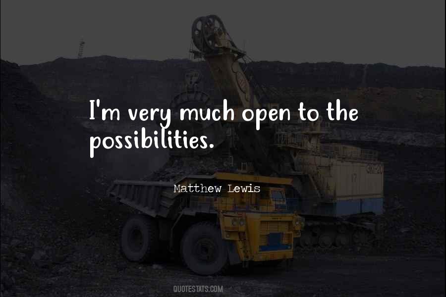 Open To Possibility Quotes #410277