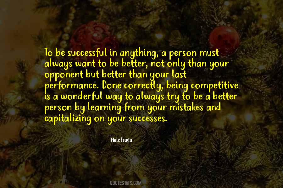 Try To Be A Better Person Quotes #1003387
