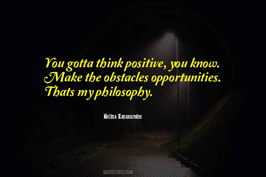 Opportunity Positive Thinking Quotes #338536