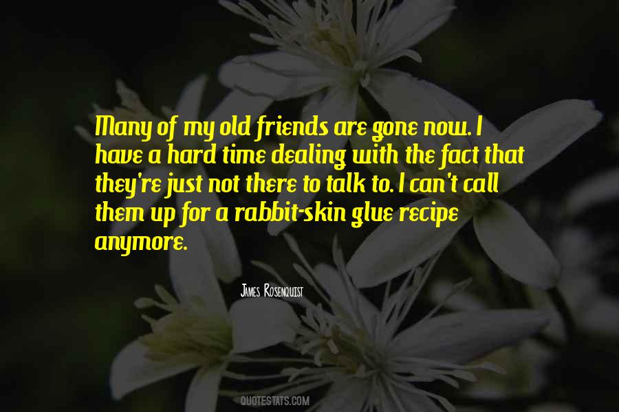 Friends Are Gone Quotes #1061296
