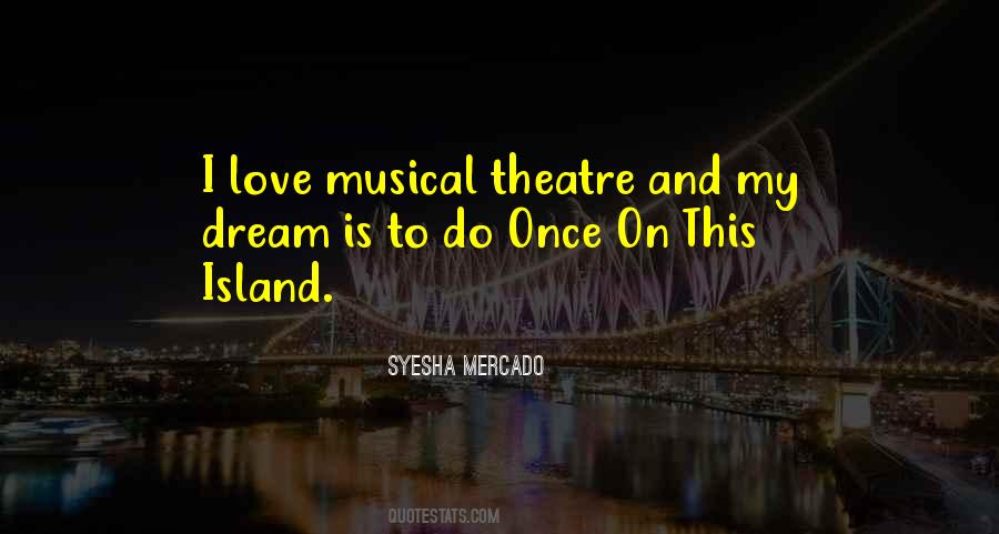 Theatre Musical Quotes #1062076
