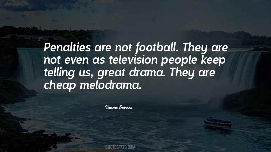 Great Drama Quotes #631777
