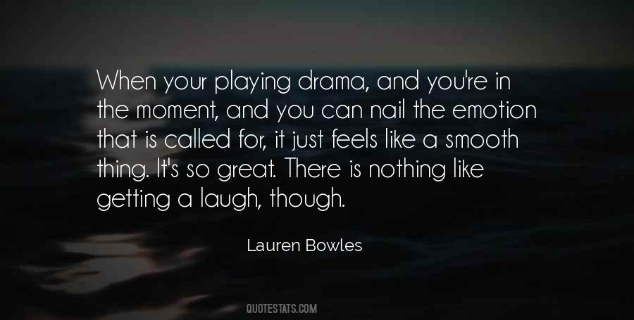 Great Drama Quotes #984939
