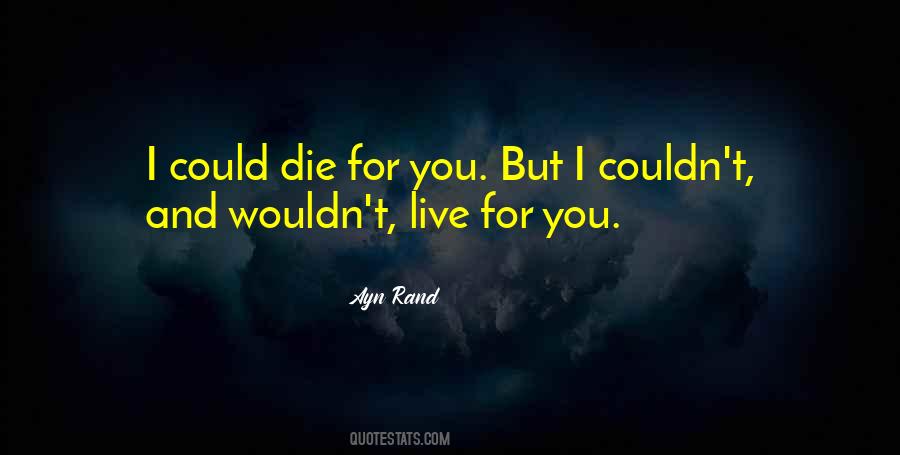 Live And Die For You Quotes #793060