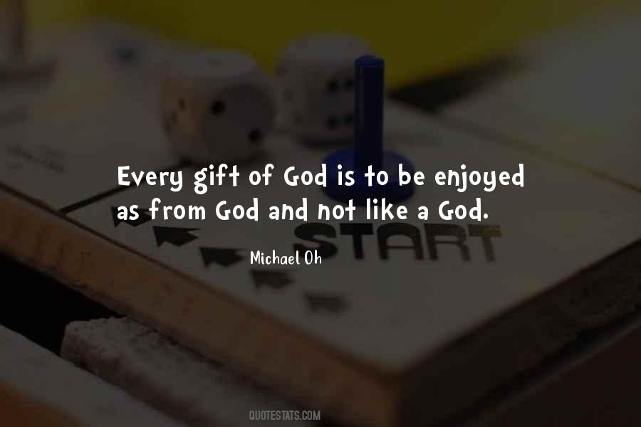 Quotes About Gift Of God #307794