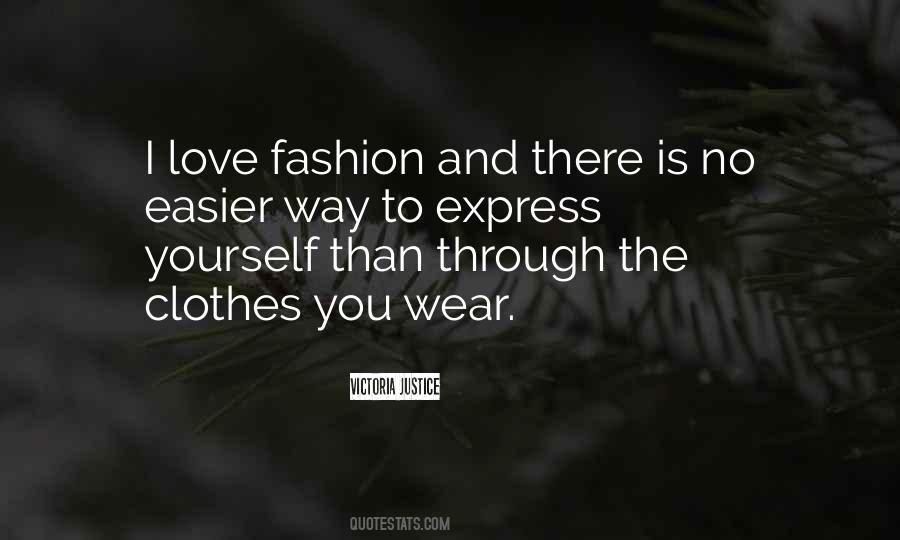 Express Yourself Through Fashion Quotes #571161