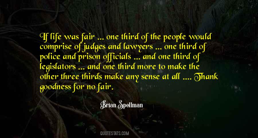 Quotes About The Fairness Of Life #1522731
