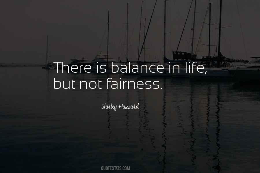 Quotes About The Fairness Of Life #1529516