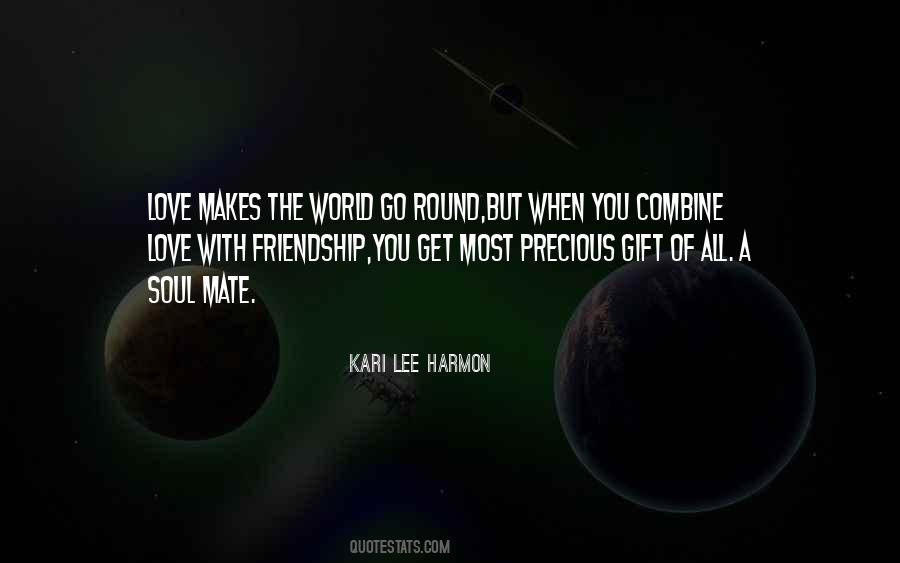 Quotes About Gift Of Friendship #1309209