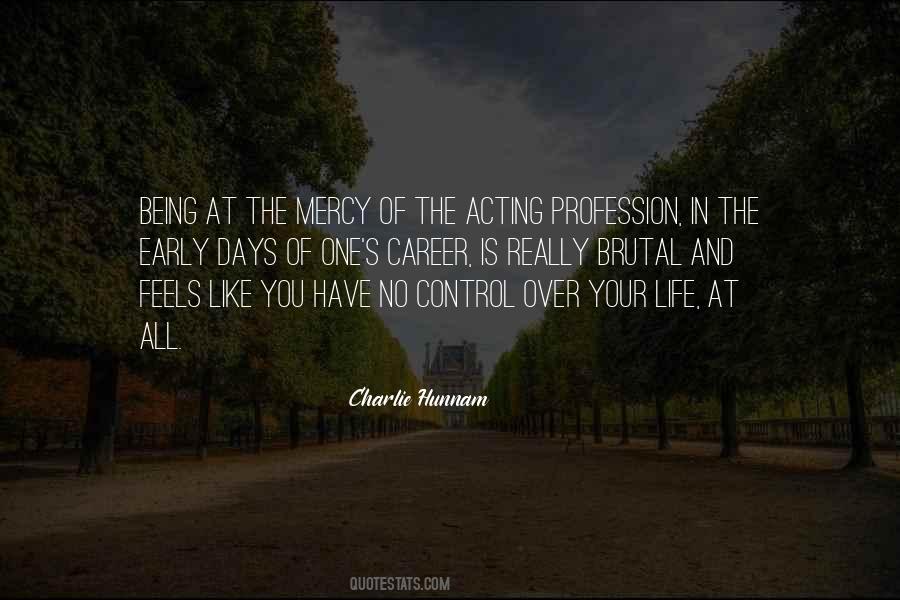 You Have Control Over Your Life Quotes #1671050