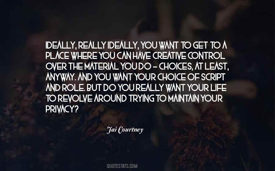 You Have Control Over Your Life Quotes #609002