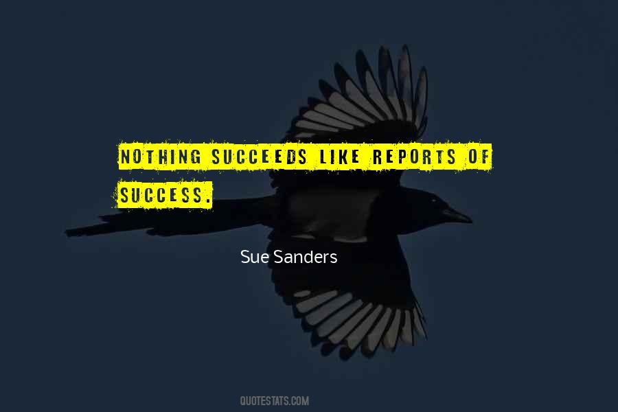 Nothing Succeeds Like Success Quotes #1379545