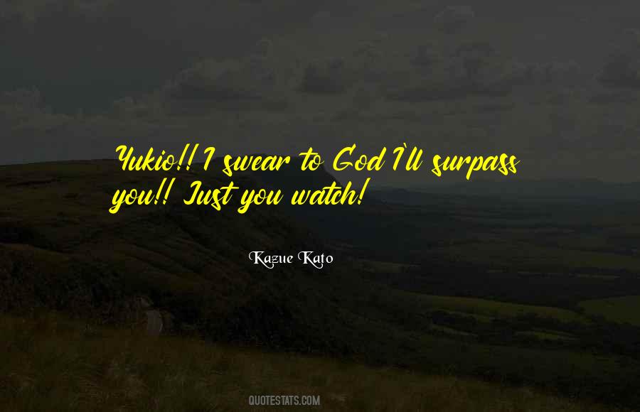 Just You Watch Quotes #1305016