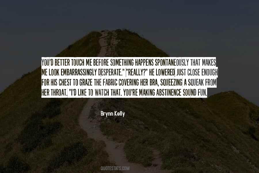 Just You Watch Quotes #77571