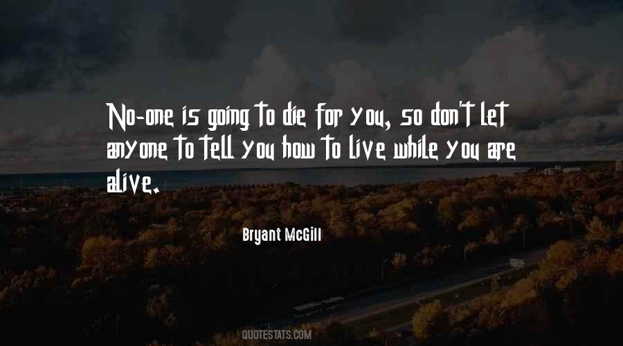 Live While You Quotes #1549570