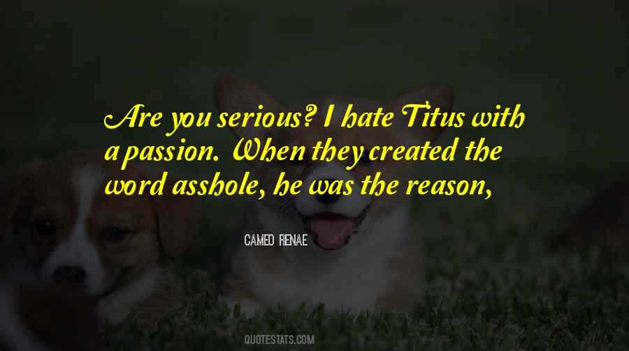 When They Hate You Quotes #1109989