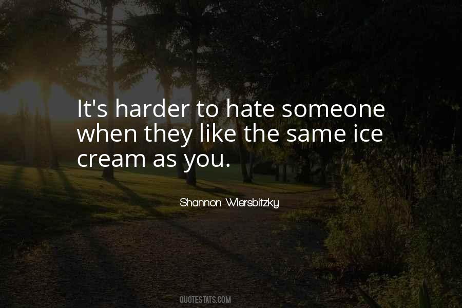 When They Hate You Quotes #1724132