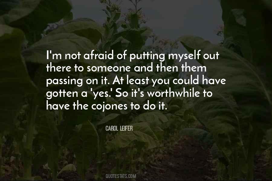 Putting Myself Out There Quotes #1162336