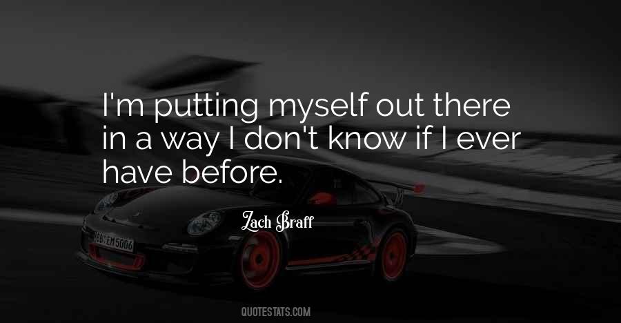 Putting Myself Out There Quotes #1193372