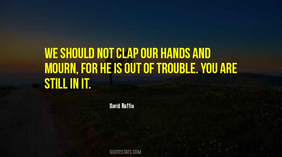 Clap For You Quotes #992271