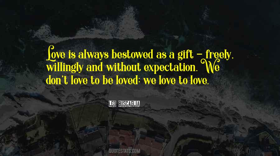 Love As A Gift Quotes #1801821