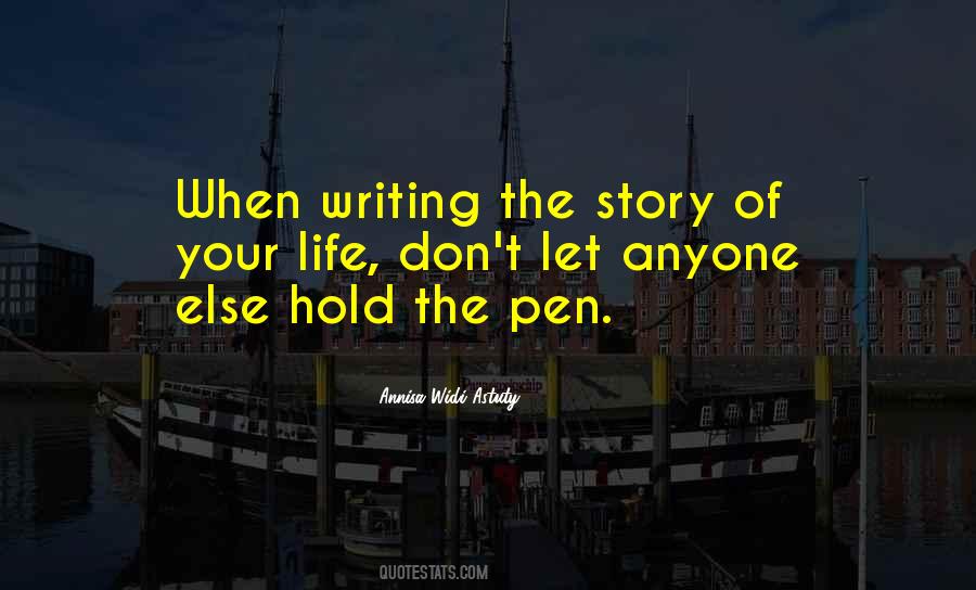 When Writing The Story Of Your Life Quotes #645036