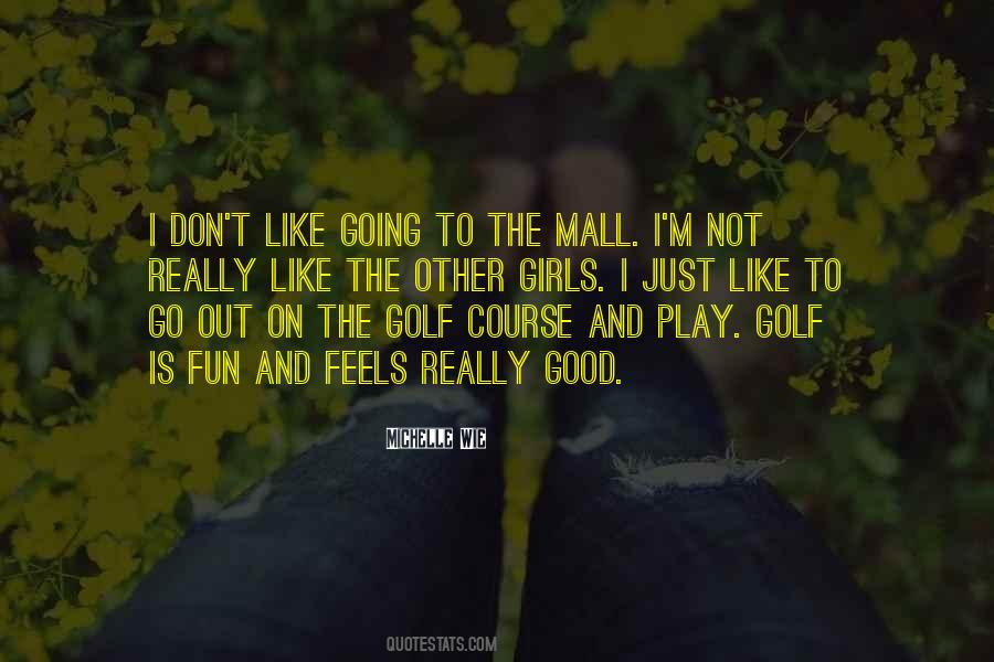 Going To The Mall Quotes #1728169