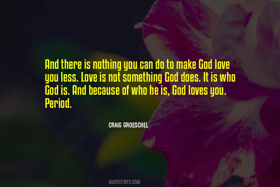 He Who Does Nothing Quotes #1822386