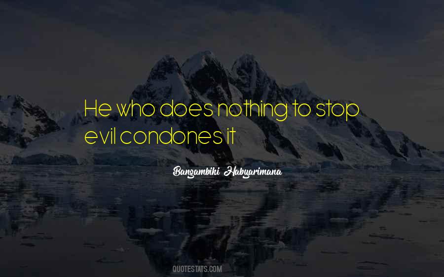 He Who Does Nothing Quotes #1852772