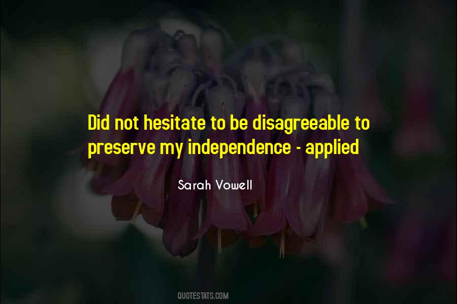 My Independence Quotes #1225597