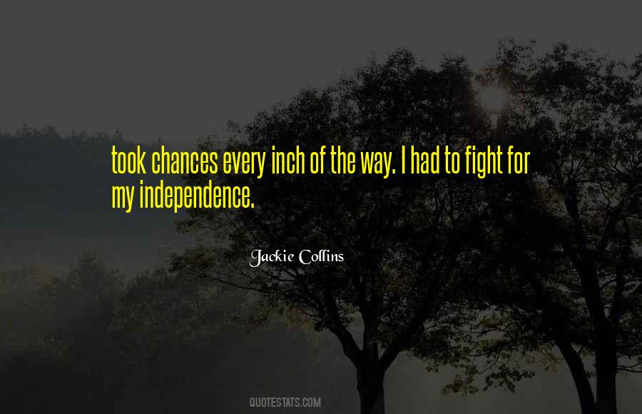 My Independence Quotes #1501305