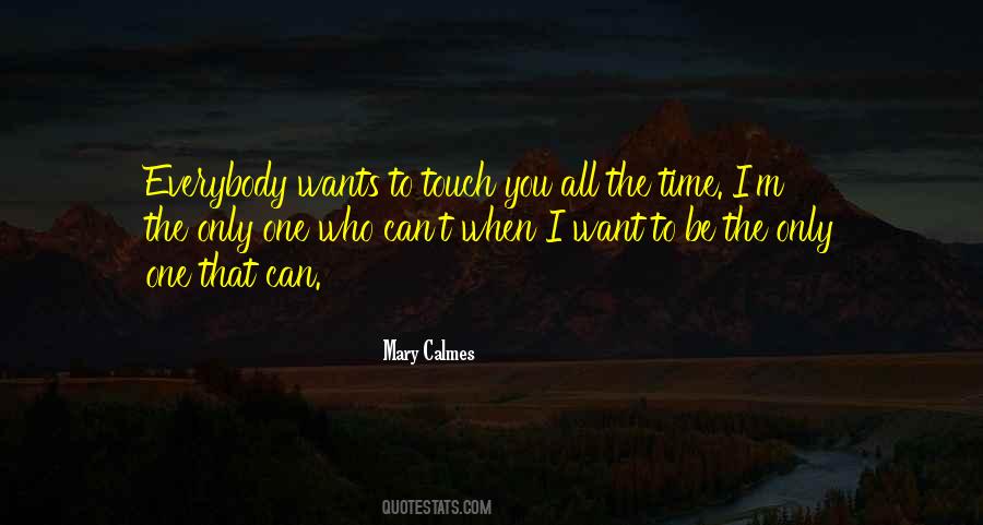 Be The Only One Quotes #1120343